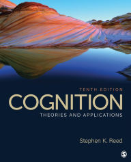 Title: Cognition: Theories and Applications, Author: Stephen K. Reed