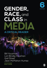 Title: Gender, Race, and Class in Media: A Critical Reader, Author: William E Yousman