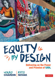 Title: Equity by Design: Delivering on the Power and Promise of UDL, Author: Mirko Chardin