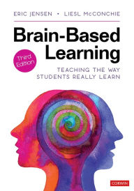 Title: Brain-Based Learning: Teaching the Way Students Really Learn, Author: Eric P. Jensen