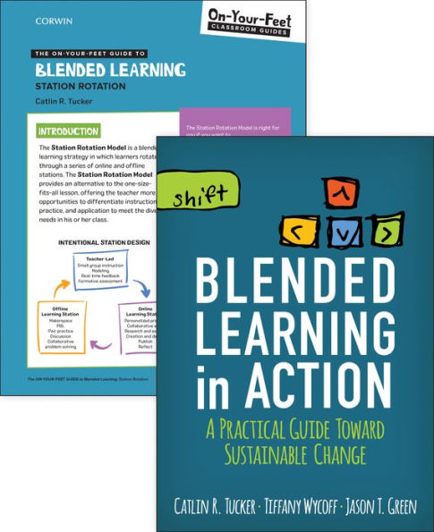 BUNDLE: Tucker: Blended Learning in Action + The On-Your-Feet Guide to Blended Learning: Station Rotation / Edition 1