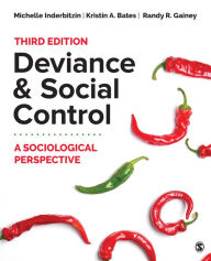 Title: Deviance and Social Control: A Sociological Perspective / Edition 3, Author: Michelle L. Inderbitzin