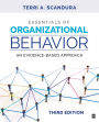 Essentials of Organizational Behavior: An Evidence-Based Approach