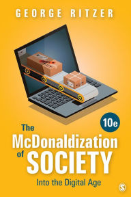 Title: The McDonaldization of Society: Into the Digital Age, Author: George Ritzer