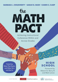 Title: The Math Pact, High School: Achieving Instructional Coherence Within and Across Grades, Author: Barbara J. Dougherty