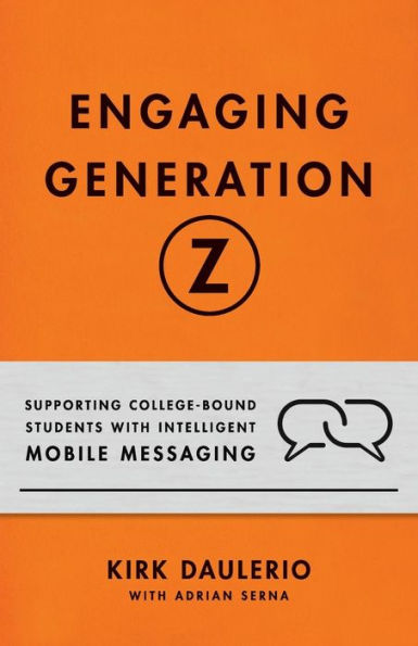 Engaging Generation Z: Supporting College-Bound Students with Intelligent Mobile Messaging