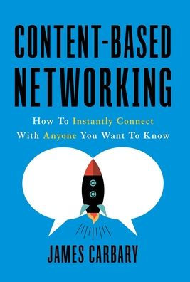 Content-Based Networking: How to Instantly Connect with Anyone You Want Know