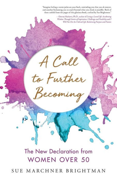 A Call to Further Becoming: The New Declaration from Women Over 50