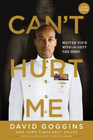 Title: Can't Hurt Me: Master Your Mind and Defy the Odds - Clean Edition, Author: David Goggins