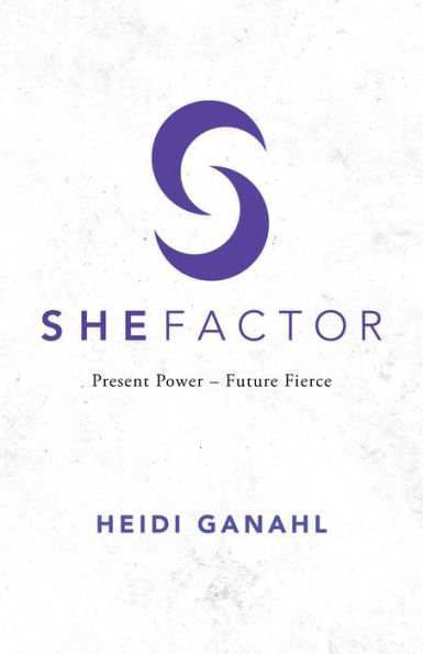 Shefactor: Present Power-future Fierce