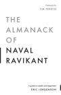 The Almanack Of Naval Ravikant 