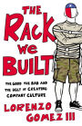 The Rack We Built: The Good, The Bad, and the Ugly of Creating Company Culture