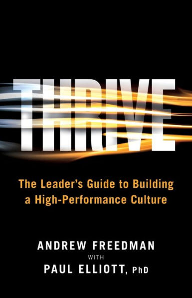 Thrive: The Leader's Guide to Building a High-Performance Culture