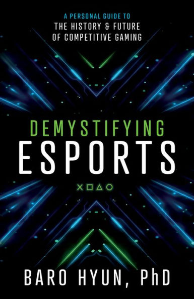 Demystifying Esports: A Personal Guide to the History and Future of Competitive Gaming