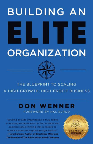 Building an Elite Organization: The Blueprint to Scaling a High-Growth, High-Profit Business