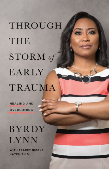 Through the Storm of Early Trauma: Healing and Overcoming