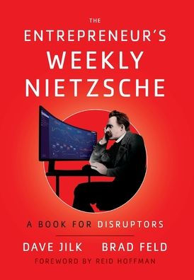 The Entrepreneur's Weekly Nietzsche: A Book for Disruptors