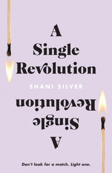 a Single Revolution: Don't look for match. Light one.