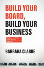 Build Your Board, Build Your Business: The Path to Million Dollar Success Explained