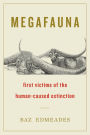 Megafauna: First Victims of the Human-Caused Extinction