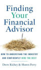 Finding Your Financial Advisor: How to Understand the Industry and Confidently Hire the Best