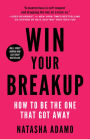 Win Your Breakup: How to Be The One That Got Away