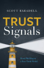 Trust Signals: Brand Building in a Post-Truth World