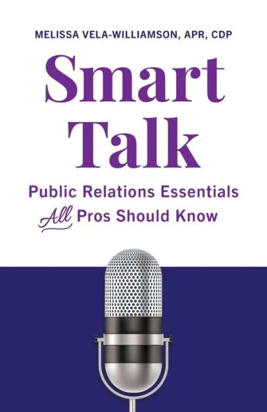 Smart Talk: Public Relations Essentials All Pros Should Know