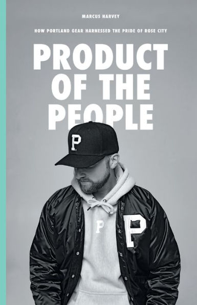 Product of the People: How Portland Gear Harnessed Pride Rose City