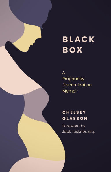 Black Box: A Pregnancy Discrimination Memoir
