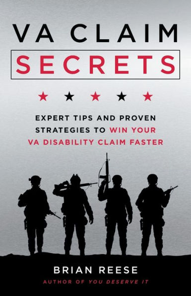 VA Claim Secrets: Expert Tips and Proven Strategies to Win Your Disability Faster