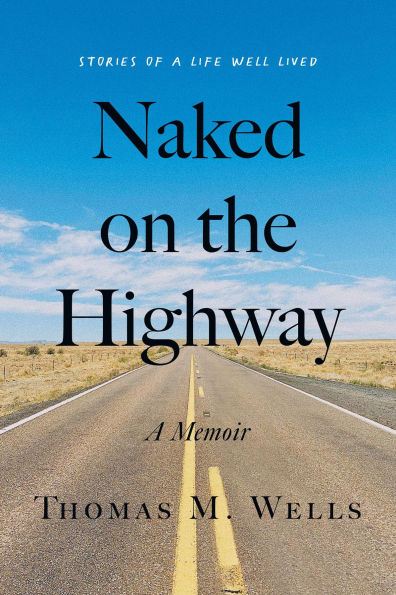 Naked on the Highway: A Memoir