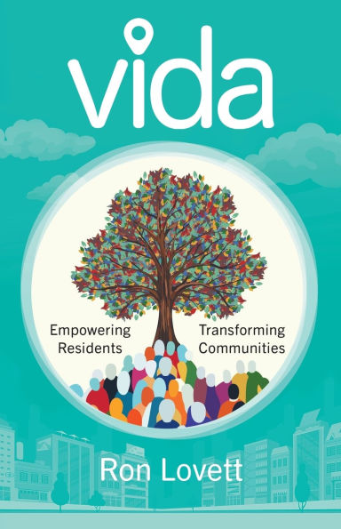 Vida: Empowering Residents, Transforming Communities