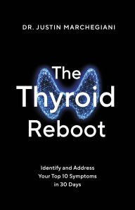 Pdf files free download books The Thyroid Reboot: Identify and Address Your Top 10 Symptoms in 30 Days