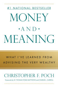 Money and Meaning: What I've Learned from Advising the Very Wealthy