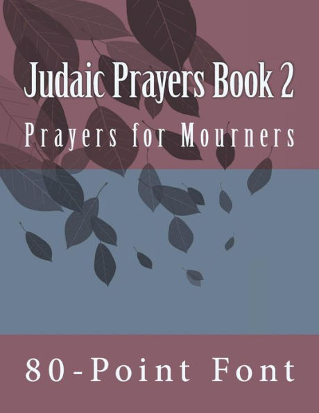 Judaic Prayers Book 2: Gigantic Print Edition