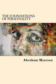 Title: The Foundations Of Personality, Author: Abraham Myerson