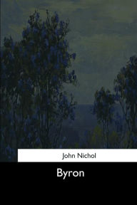 Title: Byron, Author: John Nichol