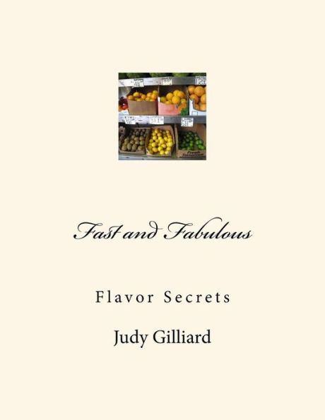 Fast and Fabulous: Flavor Secrets