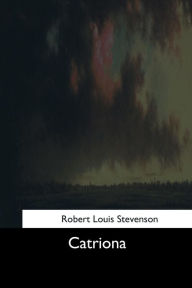 Title: Catriona, Author: Robert Louis Stevenson