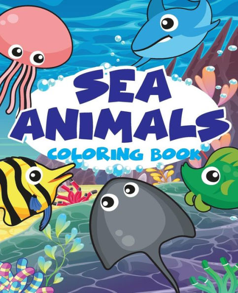 Sea animal Vol1; Easy coloring book for kids toddler, Imagination learning in school and home: Kids coloring book helping brain function, creativity, and imagination perfected for boys and girls