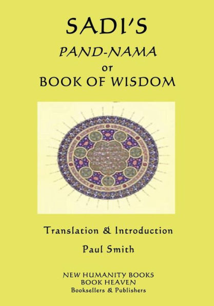 Sadi's Pand-Nama or Book of Wisdom