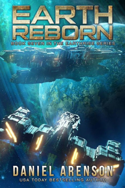 Earth Reborn: Earthrise Book 7 by Daniel Arenson, Paperback | Barnes ...