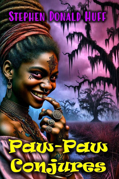 Paw-Paw Conjures: Wee, Wicked Whispers: Collected Short Stories 2007 - 2008