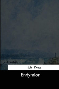 Title: Endymion, Author: John Keats