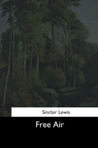 Title: Free Air, Author: Sinclair Lewis