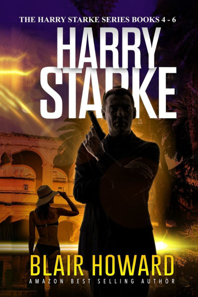The Harry Starke Series: Books 4 -6