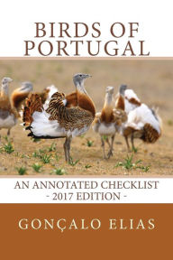 Title: Birds of Portugal: An Annotated Checklist - 2017 Edition, Author: Richard E Brown