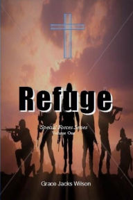 Title: Refuge: Special Forces Series, Author: Grace Jacks Wilson