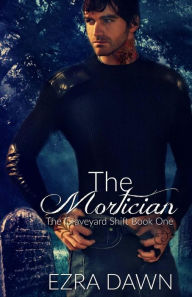 Title: The Mortician, Author: Ezra Dawn